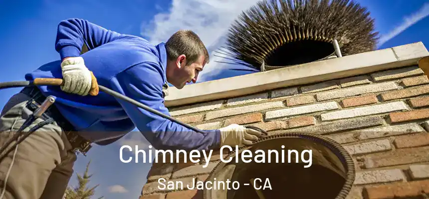  Chimney Cleaning San Jacinto - CA